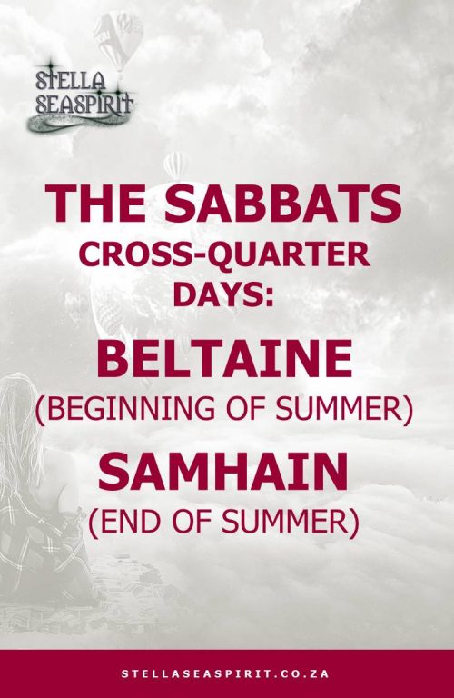 The Sabbats Cross Quarter Days Beltane and Samhain Stella Seaspirit