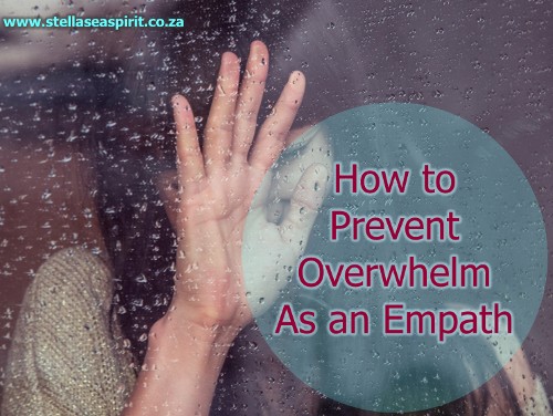 How to Prevent Overwhelm as an Empath | www.stellaseaspirit.co.za