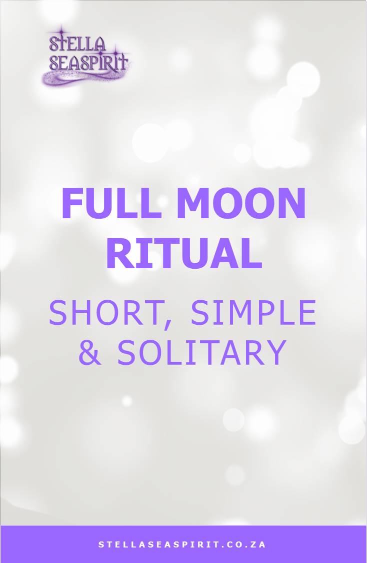 Full Moon Ritual for the Solitary Witch | www.stellaseaspirit.co.za