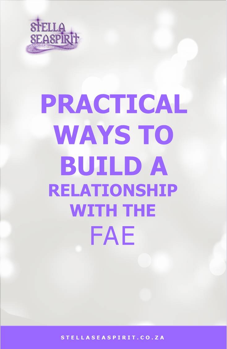 Practical Ways to Build a Relationship with the Fae | www.stellaseaspirit.co.za