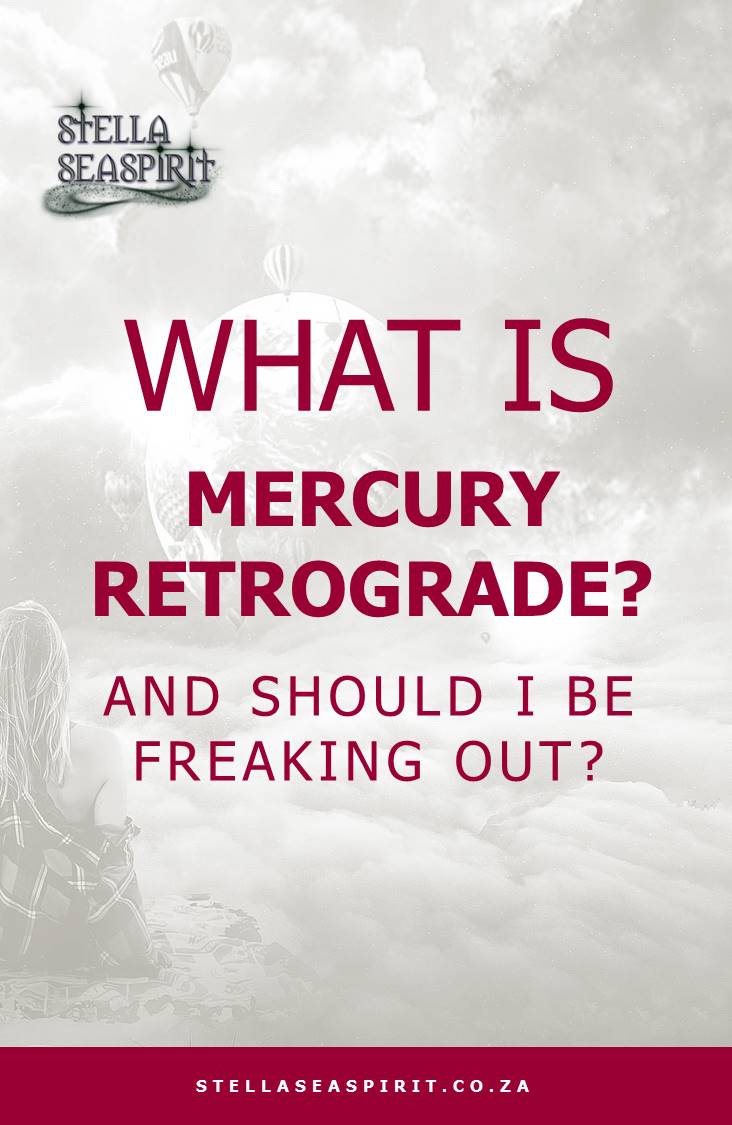 Mercury Retrograde Explained | www.stellaseaspirit.co.za